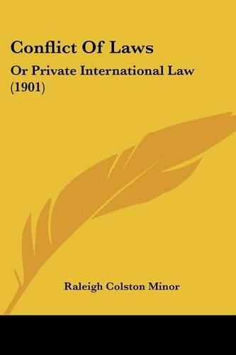 Cover image for Conflict of Laws: Or Private International Law (1901)