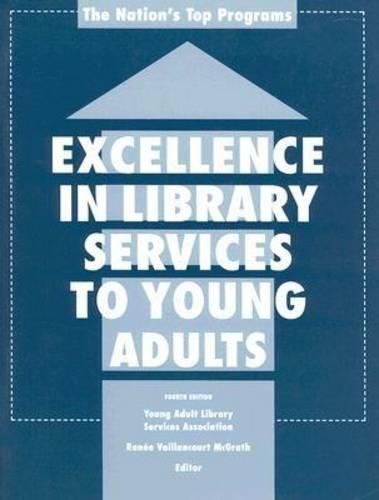 Cover image for Excellence in Library Services to Young Adults: The Nation's Top Programs