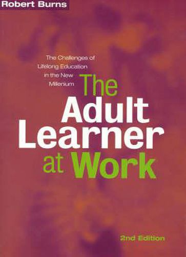 Cover image for The Adult Learner at Work: The challenges of lifelong education in the new millennium