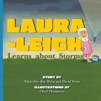 Cover image for Laura-Leigh Learns about Storms