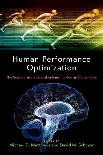 Cover image for Human Performance Optimization: The Science and Ethics of Enhancing Human Capabilities