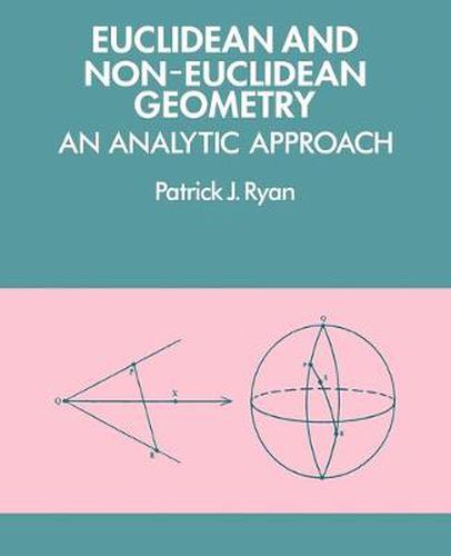 Cover image for Euclidean and Non-Euclidean Geometry: An Analytic Approach