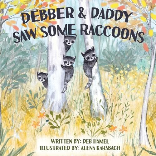 Cover image for Debber & Daddy Saw Some Raccoons