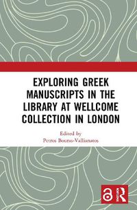 Cover image for Exploring Greek Manuscripts in the Library at Wellcome Collection in London