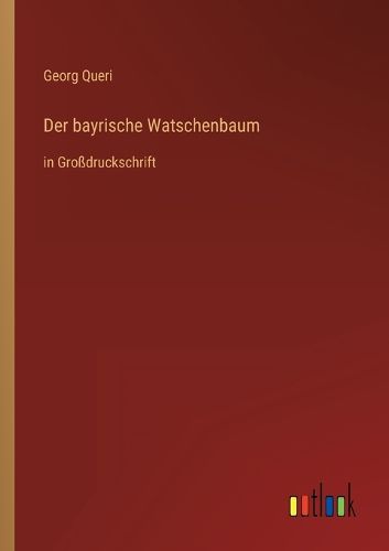 Cover image for Der bayrische Watschenbaum