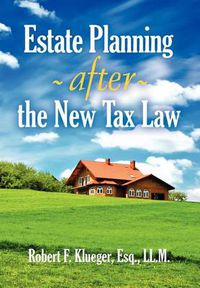 Cover image for Estate Planning After the New Tax Law