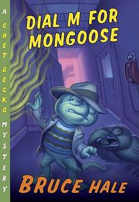 Cover image for Dial M for Mongoose: A Chet Gecko Mystery