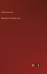 Cover image for Manual of Patent Law