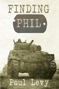 Cover image for Finding Phil: My Search for an Uncle Lost in War and Family Silence