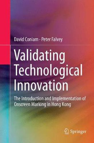 Validating Technological Innovation: The Introduction and Implementation of Onscreen Marking in Hong Kong