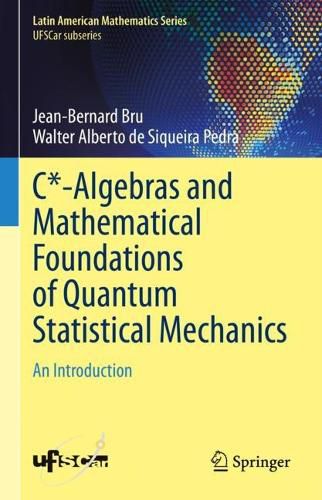 Cover image for C*-Algebras and Mathematical Foundations of Quantum Statistical Mechanics