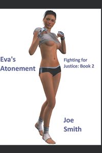 Cover image for Eva's Atonement: Fighting for Justice: Book 2