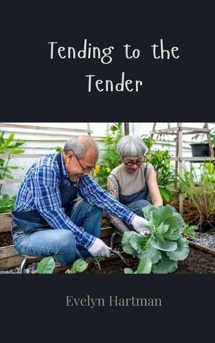 Cover image for Tending to the Tender