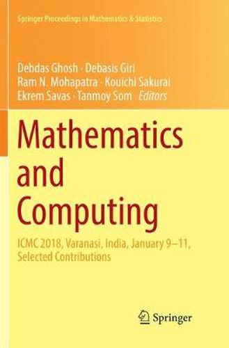 Cover image for Mathematics and Computing: ICMC 2018, Varanasi, India, January 9-11, Selected Contributions