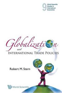 Cover image for Globalization And International Trade Policies