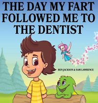 Cover image for The Day My Fart Followed Me To The Dentist