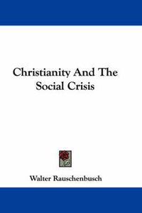 Cover image for Christianity And The Social Crisis