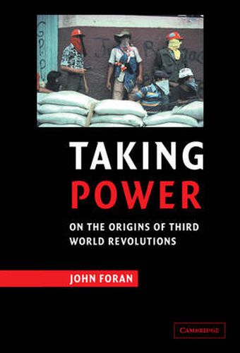 Cover image for Taking Power: On the Origins of Third World Revolutions