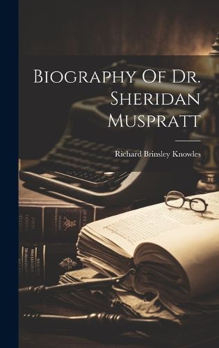 Cover image for Biography Of Dr. Sheridan Muspratt