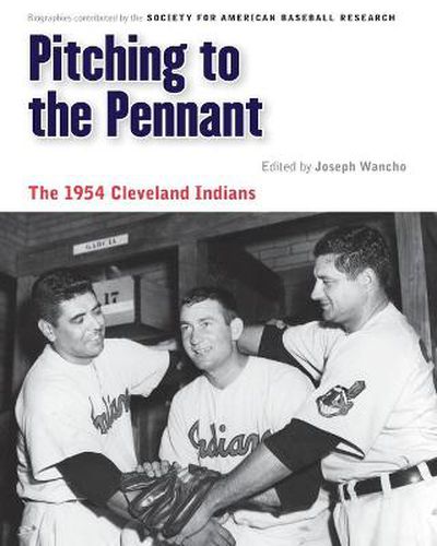 Cover image for Pitching to the Pennant: The 1954 Cleveland Indians