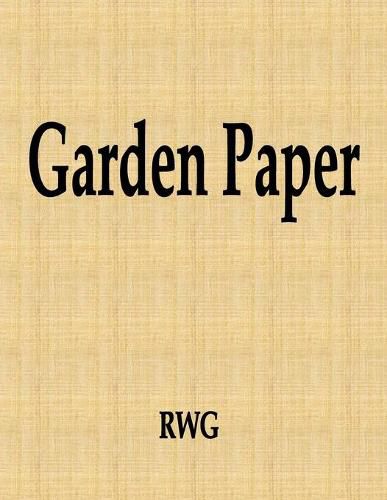 Cover image for Garden Paper: 100 Pages 8.5  X 11