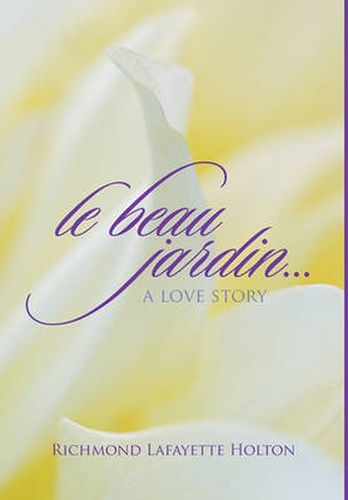 Cover image for Le beau jardin...A Love Story