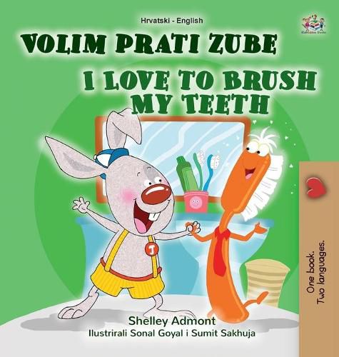 Cover image for I Love to Brush My Teeth (Croatian English Bilingual Book for Kids)