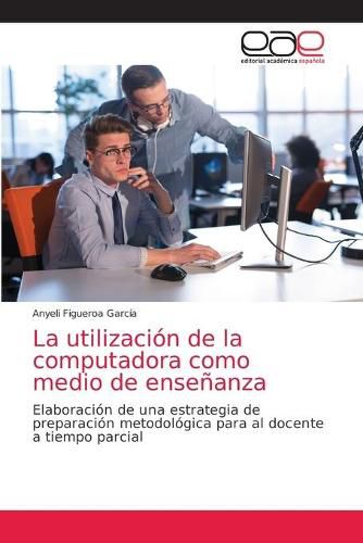 Cover image for La utilizacion de la computadora como medio de ensenanza