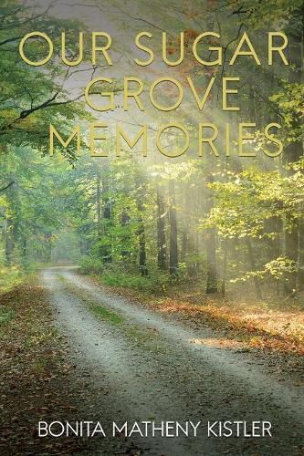 Cover image for Our Sugar Grove Memories