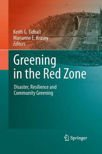 Cover image for Greening in the Red Zone: Disaster, Resilience and Community Greening