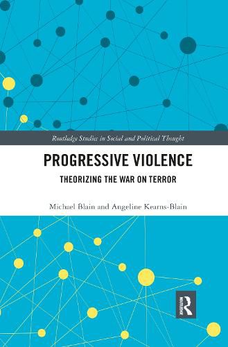 Cover image for Progressive Violence: Theorizing the War on Terror