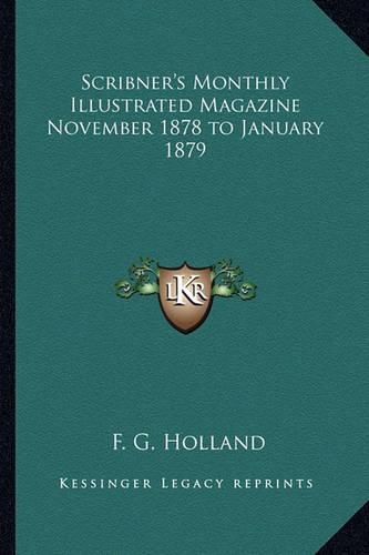 Cover image for Scribner's Monthly Illustrated Magazine November 1878 to January 1879