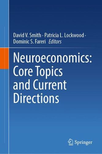 Cover image for Neuroeconomics: Core Topics and Current Directions