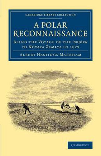 Cover image for A Polar Reconnaissance: Being the Voyage of the Isbjoern to Novaya Zemlya in 1879