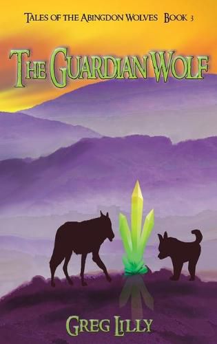 Cover image for The Guardian Wolf: Tales of the Abingdon Wolves - Book 3