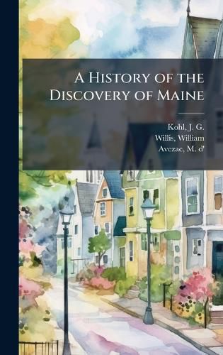 Cover image for A History of the Discovery of Maine