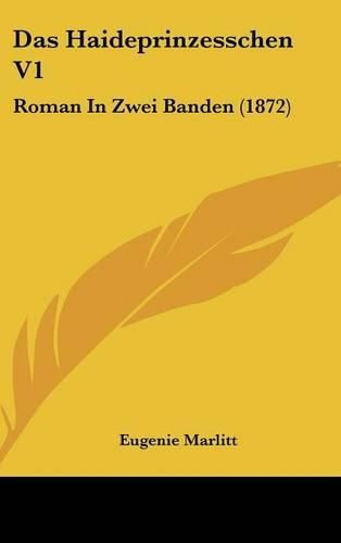 Cover image for Das Haideprinzesschen V1: Roman in Zwei Banden (1872)