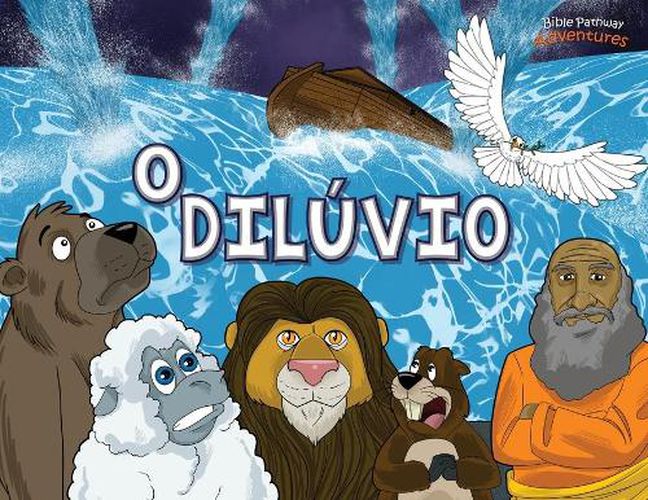 O diluvio: Arca de noe