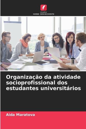 Cover image for Organizacao da atividade socioprofissional dos estudantes universitarios