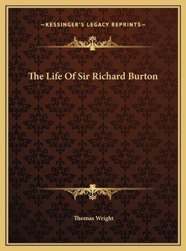 The Life of Sir Richard Burton the Life of Sir Richard Burton