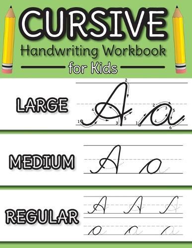 Cover image for Cursive Handwriting Workbook for Kids: Cursive Alphabet Letter Guide and Letter Tracing Practice Book for Beginners!