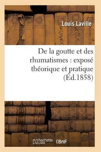 Cover image for de la Goutte Et Des Rhumatismes: Expose Theorique Et Pratique 8e Ed