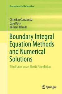 Cover image for Boundary Integral Equation Methods and Numerical Solutions: Thin Plates on an Elastic Foundation