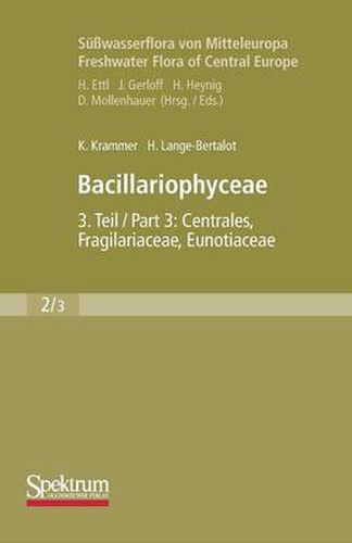 Bacillariophyceae: Teil 3: Centrales, Fragilariaceae, Eunotiaceae