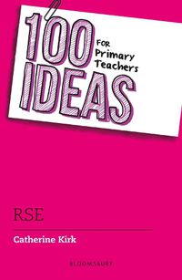 Cover image for 100 Ideas for Primary Teachers: RSE