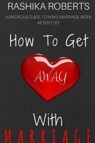 Cover image for How To Get Away With Marriage