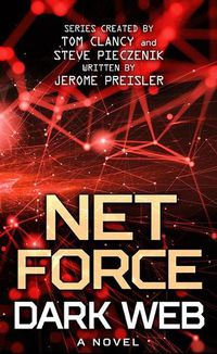 Cover image for Net Force: Dark Web: Series Created by Tom Clancy and Steve Pieczenik