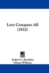 Cover image for Love Conquers All (1922)