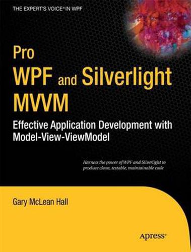 Cover image for Pro WPF and Silverlight MVVM: Effective Application Development with Model-View-ViewModel