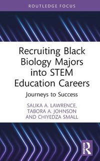 Cover image for Recruiting Black Biology Majors into STEM Education Careers